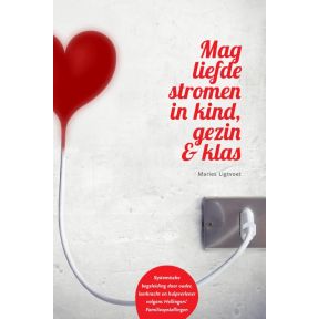 Mag liefde stromen in kind, gezin & klas