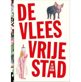 De vleesvrije stad (in 10 jaar)