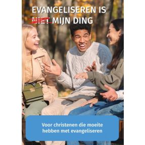 Evangeliseren is niet mijn ding