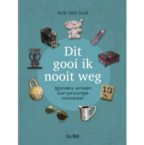 Dit gooi ik nooit weg