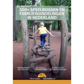 300+ Speelbossen en familiewandelingen in Nederland