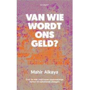 Van wie wordt ons geld?