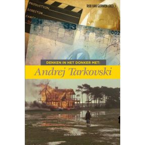 Denken in het donker met Andrej Tarkovski