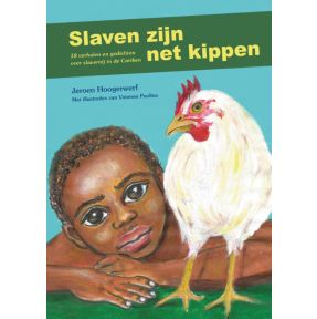 Slaven zijn net kippen