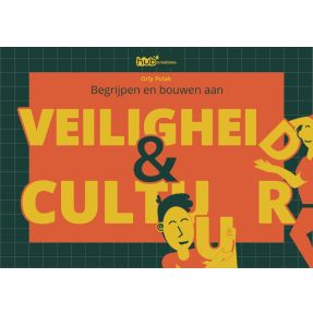 Begrijpen en bouwen aan veiligheid & cultuur