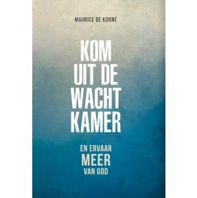 Kom uit de wachtkamer