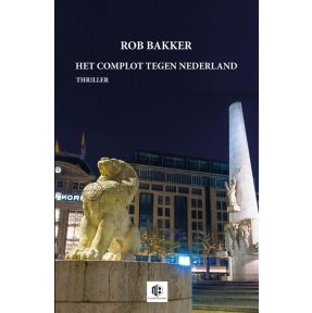 Het complot tegen Nederland