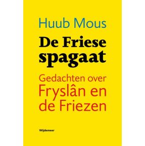 De Friese spagaat