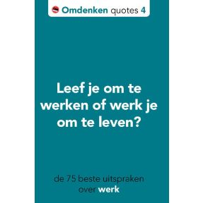 Omdenken quotes over werk