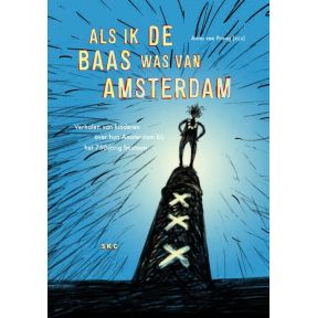 Als ik de baas was van Amsterdam