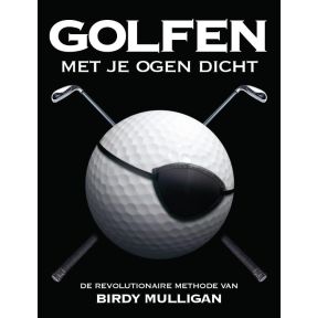 Golfen met je ogen dicht