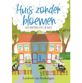 Huis zonder bloemen