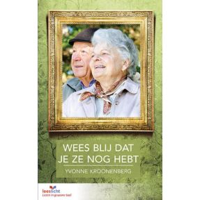 Wees blij dat je ze nog hebt