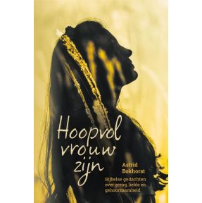 Hoopvol vrouw zijn