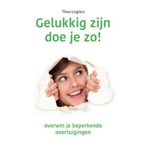 Gelukkig zijn doe je zo!