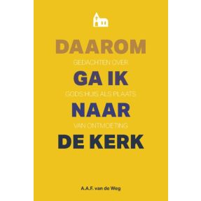 Daarom ga ik naar de kerk