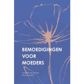 Bemoedigingen voor moeders