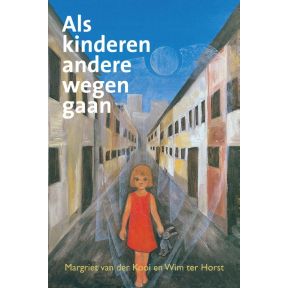 Als kinderen andere wegen gaan