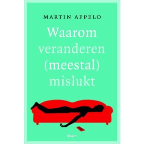 Waarom veranderen (meestal) mislukt