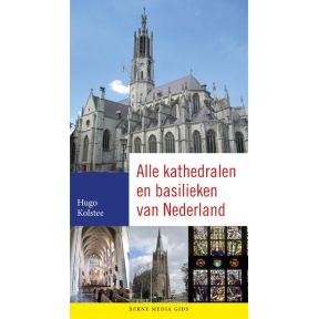 Alle kathedralen en basilieken van Nederland