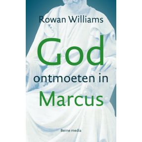 God ontmoeten in Marcus