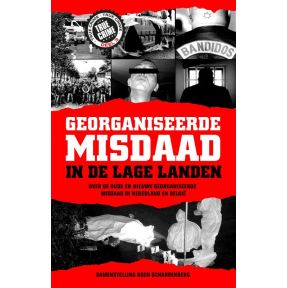 Georganiseerde misdaad in de Lage Landen-deel 3