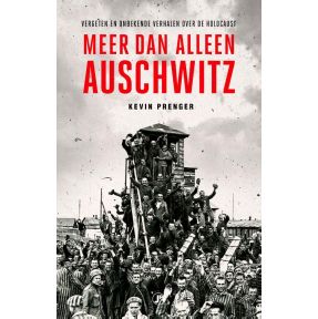 Meer dan alleen Auschwitz