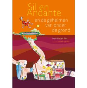 Sil en Andante en de geheimen van onder de grond