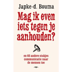 Mag ik even iets tegen je aanhouden?