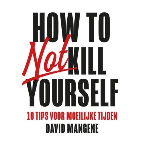 How to not kill yourself