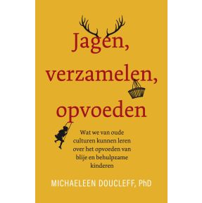 Jagen, verzamelen, opvoeden