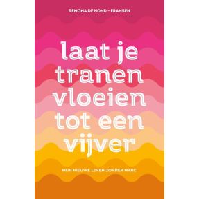 Laat je tranen vloeien tot een vijver