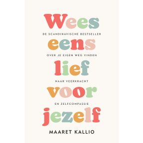 Wees eens lief voor jezelf