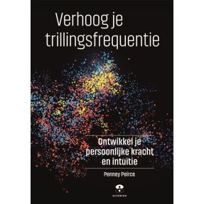 Verhoog je trillingsfrequentie