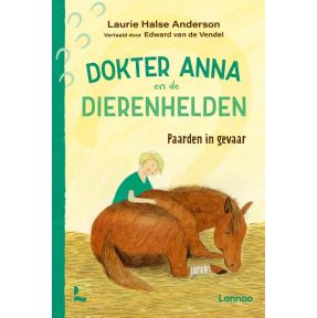 Paarden in gevaar - Dokter Anna en de dierenhelden