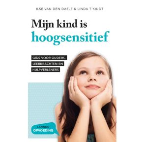 Mijn kind is hoogsensitief