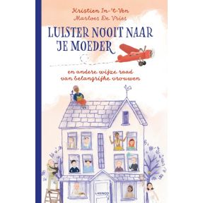 Luister nooit naar je moeder