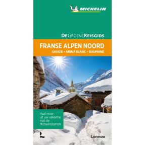 De Groene Reisgids - Franse Alpen Noord