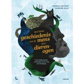 Een kleine geschiedenis van de mens door dierenogen