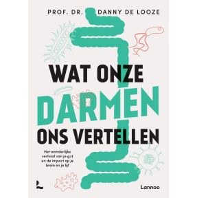 Wat onze darmen ons vertellen