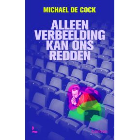 Alleen verbeelding kan ons redden