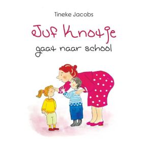 Juf Knotje gaat naar school