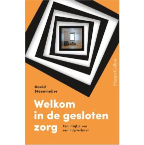 Welkom in de gesloten zorg