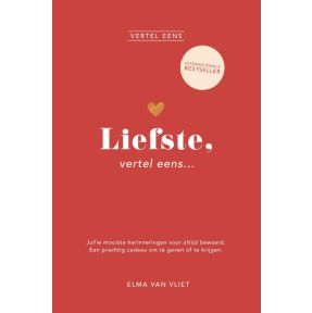 Liefste, vertel eens