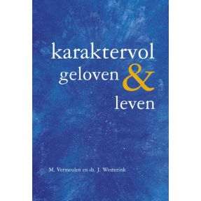 Karaktervol geloven & leven