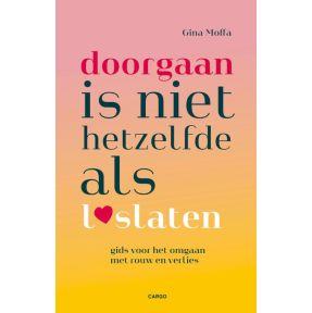 Doorgaan is niet hetzelfde als loslaten