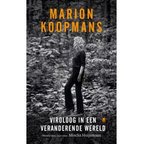 Marion Koopmans: Viroloog in een veranderende wereld