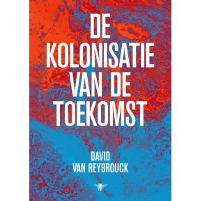 De kolonisatie van de toekomst