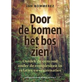 Door de bomen het bos zien