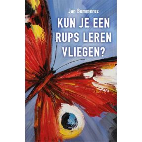 Kun je een rups leren vliegen?